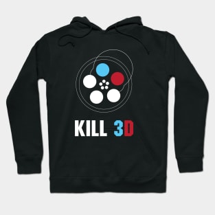 Kill 3D Hoodie